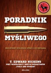 Poradnik myśliwego. Autor: T.Edward Nickens. Dadada.pl Okładka książki Poradnik myśliwego