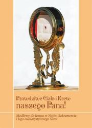 Okładka książki Prawdziwe ciało i krew naszego Pana