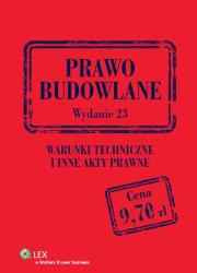 Prawo budowlane. Warunki techniczne i inne akty prawne. Autor: praca zbiorowa. Dadada.pl Okładka książki Prawo budowlane. Warunki techniczne i inne akty prawne