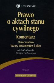 Okładka książki Prawo o aktach stanu cywilnego Komentarz Orzecznictwo Wzory dokumentów i pism