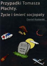 Przypadki Tomasza Płachty. Autor: Daniel Koziarski. Dadada.pl Okładka książki Przypadki Tomasza Płachty