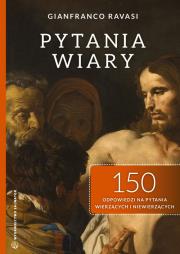 Pytania wiary. Autor: Grianfranco Ravasi. Dadada.pl Okładka książki Pytania wiary