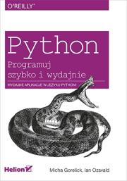 Python Programuj szybko i wydajnie. Autor: Micha Gorelick, Ian Ozsvald. Dadada.pl Okładka książki Python Programuj szybko i wydajnie