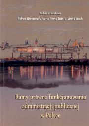Ramy prawne funkcjonowania administracji publicznej w Polsce. Wydawca: Marek Woch. Dadada.pl Opakowanie Ramy prawne funkcjonowania administracji publicznej w Polsce