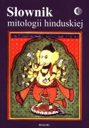 Okładka książki Słownik mitologii hinduskiej