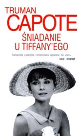 Śniadanie u Tiffany'ego. Autor: Capote Truman. Dadada.pl Okładka książki Śniadanie u Tiffany'ego