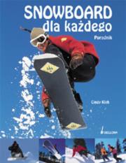 Snowboard dla każdego. Autor: Kleh Cindy. Dadada.pl Okładka książki Snowboard dla każdego