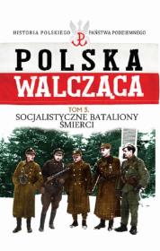 Socjalistyczne bataliony śmierci. Wydawca: Edipresse Polska. Dadada.pl Opakowanie Socjalistyczne bataliony śmierci