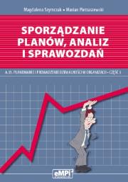 Sporządzanie planów analiz i sprawozdań A.35 Podręcznik Część 3. Autor: Magdalena Szymczak, Marian Pietraszewski. Dadada.pl Okładka książki Sporządzanie planów analiz i sprawozdań A.35 Podręcznik Część 3