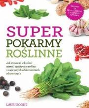 Super pokarmy roślinne. Autor: Lauri Boone. Dadada.pl Okładka książki Super pokarmy roślinne