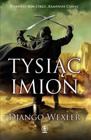 Tysiąc imion. Autor: Django Wexler. Dadada.pl Okładka książki Tysiąc imion