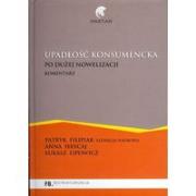 Upadłość konsumencka Po dużej nowelizacji Komentarz. Autor: Filipiak Patryk, Hycaj Anna, Lipowicz Łukasz. Dadada.pl Okładka książki Upadłość konsumencka Po dużej nowelizacji Komentarz