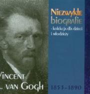 Vincent Van Gogh 1853-1890. Autor: praca zbiorowa. Dadada.pl Okładka książki Vincent Van Gogh 1853-1890