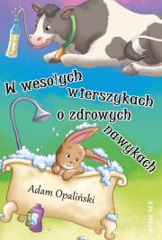 Okładka książki W wesołych wierszykach o zdrowych nawykach TW