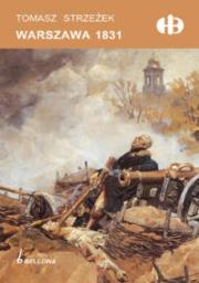 Warszawa 1831. Autor: Strzeżek Tomasz. Dadada.pl Okładka książki Warszawa 1831
