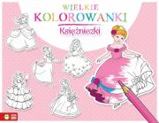 Okładka książki Wielkie kolorowanki - Księżniczki