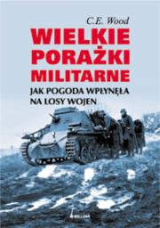 Okładka książki Wielkie porażki militarne