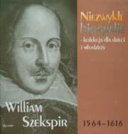 William Szekspir Niezwykłe biografie. Autor: praca zbiorowa. Dadada.pl Okładka książki William Szekspir Niezwykłe biografie