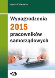 Okładka książki Wynagrodzenia pracowników samorządowych 2015