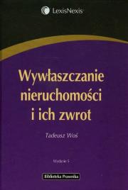 Okładka książki Wywłaszczanie nieruchomości i ich zwrot