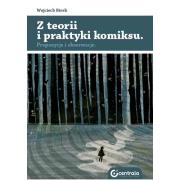 Z teorii i praktyki komiksu. Autor: Birek Wojciech. Dadada.pl Okładka książki Z teorii i praktyki komiksu