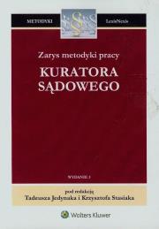 Zarys metodyki pracy kuratora sądowego. Wydawca: Wolters Kluwer. Dadada.pl Opakowanie Zarys metodyki pracy kuratora sądowego