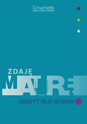 Zdaję maturę 1 Zeszyt ucznia. Autor: Gołasz Mariola, Paniczek Elżbieta. Dadada.pl Okładka książki Zdaję maturę 1 Zeszyt ucznia