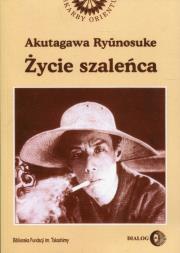Życie szaleńca. Autor: Ryunosuke Akutagawa. Dadada.pl Okładka książki Życie szaleńca