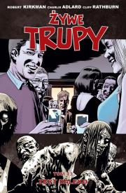 Żywe trupy Tom 13  Zbyt daleko. Autor: Kirkman Robert. Dadada.pl Okładka książki Żywe trupy Tom 13  Zbyt daleko