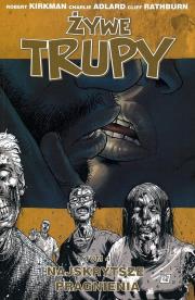 Żywe trupy Tom 4 Najskrytsze marzenia. Autor: Kirkman Robert. Dadada.pl Okładka książki Żywe trupy Tom 4 Najskrytsze marzenia