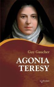 Agonia Teresy. Autor: Gaucher Guy. Dadada.pl Okładka książki Agonia Teresy