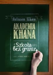 Akademia Khana Szkoła Bez Granic. Autor: Salman Khan. Dadada.pl Okładka książki Akademia Khana Szkoła Bez Granic