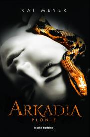 Arkadia płonie. Autor: Meyer Kai. Dadada.pl Okładka książki Arkadia płonie