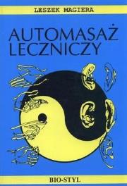 Automasaż leczniczy. Teoria i praktyka. Autor: Leszek Magiera. Dadada.pl Okładka książki Automasaż leczniczy. Teoria i praktyka