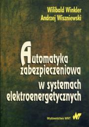 Okładka książki Automatyka zabezpieczeniowa w systemachelektroenergetycznych