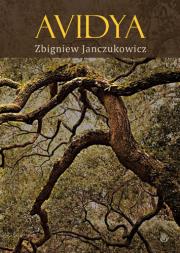 Avidya. Autor: Zbigniew Janczukowicz. Dadada.pl Okładka książki Avidya
