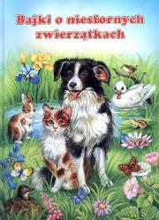 Okładka książki Bajki o niesfornych zwierzątkach
