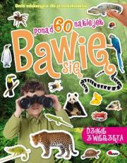 Okładka książki Bawię się 1. Dzikie zwierzęta