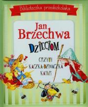 Biblioteczka przedszkolaka Jan Brzechwa dzieciom. Autor: Jan Brzechwa. Dadada.pl Okładka książki Biblioteczka przedszkolaka Jan Brzechwa dzieciom
