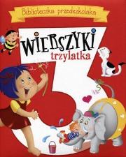 Biblioteczka przedszkolaka. Wierszyki trzylatka. Autor: Murgrabia Ala Hanna. Dadada.pl Okładka książki Biblioteczka przedszkolaka. Wierszyki trzylatka