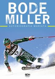 Okładka książki Bode Miller. Autobiografia wariata
