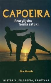 Okładka książki Capoeira. Brazylijska forma sztuki - Bira Almeida