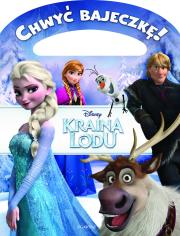 Chwyć bajeczkę. Kraina Lodu. Autor: Opracowanie zbiorowe. Dadada.pl Okładka książki Chwyć bajeczkę. Kraina Lodu