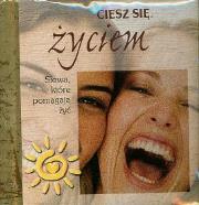 Ciesz się życiem. Autor: praca zbiorowa. Dadada.pl Okładka książki Ciesz się życiem