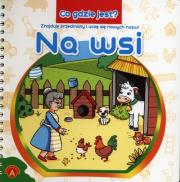 Okładka książki Co gdzie jest? Na wsi ALEX