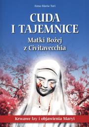 Cuda i tajemnice Matki Bożej z Civitavecchia. Autor: Anna Maria Turi. Dadada.pl Okładka książki Cuda i tajemnice Matki Bożej z Civitavecchia