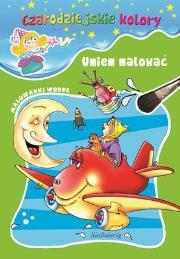Okładka książki Czarodziejskie kolory. Umiem malować