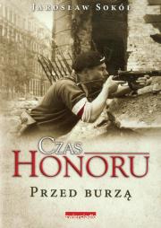 Czas Honoru. Przed burzą BR. Autor: Jarosław Sokół. Dadada.pl Okładka książki Czas Honoru. Przed burzą BR