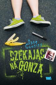 Czekając na Gonza. Autor: Cousins Dave. Dadada.pl Okładka książki Czekając na Gonza