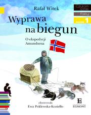 Czytam sobie - Wyprawa na biegun. O ekspedycji.... Autor: Rafał Witek. Dadada.pl Okładka książki Czytam sobie - Wyprawa na biegun. O ekspedycji...